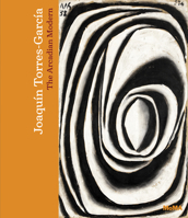 Joaqu�n Torres-Garc�a: The Arcadian Modern 0870709755 Book Cover