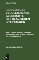 Einführung, Anfänge Des Slavischen Schrifttums Bis Zum Klassizismus 3111018660 Book Cover