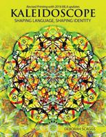 Kaleidoscope : Shaping Language Shaping Identity 1524917508 Book Cover