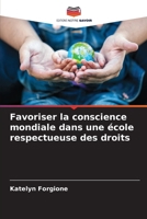 Favoriser la conscience mondiale dans une école respectueuse des droits 6209260276 Book Cover