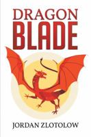 Dragon Blade 1514400871 Book Cover