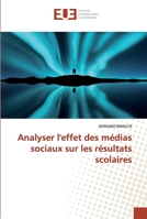 Analyser l'effet des médias sociaux sur les résultats scolaires 6139561604 Book Cover
