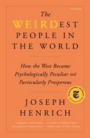 The WEIRDest People in the World 1250800072 Book Cover