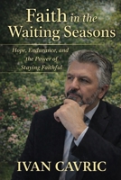 Faith In the Waiting Seasons: Hope, Endurance, and the Power of Staying Faithful B0GJZYZ92L Book Cover