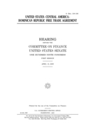 United States-Central America-Dominican Republic Free Trade Agreement B084QBNPSP Book Cover