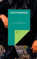 Knochenkrieg: Ein Lozen-Graham-Fall (German Edition) 3695190183 Book Cover