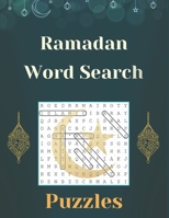 Ramadan Word Search: 43 Word Search Puzzles Large Print with Solutions, Islamic Themed Word Search, Ramadan Activity Book For Adults and children B0915MBKZ7 Book Cover