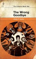 The Wrong Goodbye 085766221X Book Cover