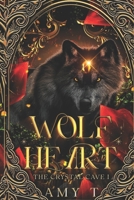 Wolf Heart: The Crystal Cave (Heart Series) B0GCKVL5Y8 Book Cover