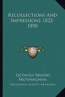 Recollections and Impressions 1822-1890 1428608990 Book Cover