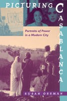 Picturing Casablanca: Portraits of Power in a Modern City