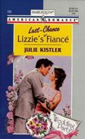 Lizzie's Last-Chance Fiancé (The Wedding Party, #1) (Harlequin American Romance, #782) 0373167822 Book Cover