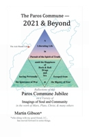 The Paros Commune - 2021 & Beyond: Paros Commune Jubilee, Imagings of Soul and Community 1958488011 Book Cover