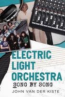 Electric Light Orchestra: Song by Song 1781556008 Book Cover