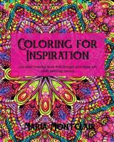 Coloring for Inspiration (An adult coloring book with thought-provoking and smile-inducing quotes) 194290682X Book Cover