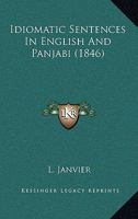 Idiomatic Sentences in English and Panjabi 116548370X Book Cover