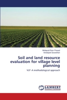 Soil and land resource evaluation for village level planning: VLP -A methodological approach 3659370665 Book Cover