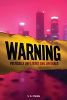 Warning: Poetically Unfiltered and Unfukked 1969120630 Book Cover