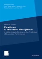 Excellence in Innovation Management: A Meta-Analytic Review on the Predictors of Innovation Performance 3834926213 Book Cover