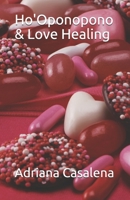 Ho'Oponopono & Love Healing B08P8J3XXS Book Cover