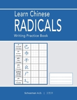 Learn Chinese Radicals: Writing Practice Book 1095606107 Book Cover
