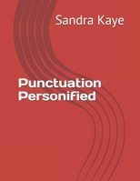 Punctuation Personified B08TZ7HMQX Book Cover