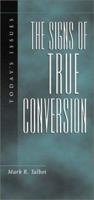 Signs of True Conversion (Today's Issues (Wheaton, Ill.).) 1581341741 Book Cover