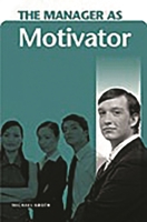 The Manager as Motivator 0275990184 Book Cover