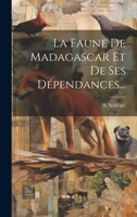 La Faune De Madagascar Et De Ses Dépendances... - Primary Source Edition 1021823937 Book Cover