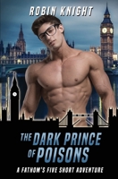 The Dark Prince of Poisons: A Fathom's Five Short Adventure B0CVZ6PGVW Book Cover