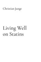Living Well on Statins B0GWYCPW8V Book Cover
