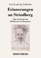 Erinnerungen an Strindberg Nebst Nachrufen Fur Ehrlich Und Von Bergmann 3743736861 Book Cover