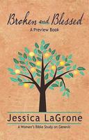 Broken and Blessed - Preview Book: How God Used One Imperfect Family to Change the World 1426778406 Book Cover