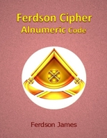Ferdson Cipher: Alnumeric Code B0FHHS1L26 Book Cover