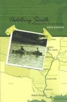 Paddling South: Winnipeg to New Orleans by Canoe 1897126239 Book Cover