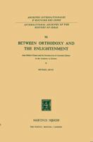 Between Orthodoxy and the Enlightenment: Jean-Robert Chouet and the Introduction of Cartesian Science in the Academy of Geneva 9024725089 Book Cover