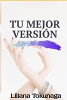 TU MEJOR VERSIÓN: Eres es un Ser Increíble B093RZJGV6 Book Cover