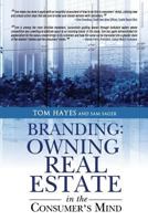 Branding: Owning Real Estate in the Consumers Mind 1494487586 Book Cover