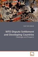 WTO Dispute Settlement and Developing Countries: Challenges and Prospects 3639242750 Book Cover