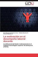 La Motivacion En El Desempeno Laboral Docente 3845491167 Book Cover