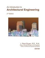 An Introduction to Architectural Engineering: Second Edition 1549612018 Book Cover