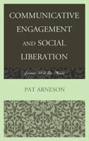 Communicative Engagement and Social Liberation: Justice Will Be Made 161147650X Book Cover