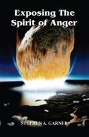 Exposing The Spirit of Anger 0984478329 Book Cover