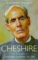 Cheshire: The Biography of Leonard Cheshire VC, OM 0670867357 Book Cover