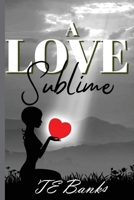 A Love Sublime 1737369486 Book Cover
