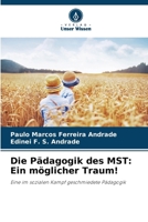 Die Pädagogik des MST: Ein möglicher Traum! (German Edition) 6208600049 Book Cover