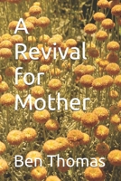 A Revival for Mother B0FHDNFQ51 Book Cover