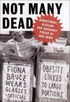 Not Many Dead: Sensational Pieces of Non-news from the Pages of the "Oldie" 1845131975 Book Cover