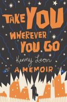 Take You Wherever You Go 153874497X Book Cover