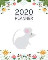 2020 Weekly And Monthly Planner: Daily Organizer & Agenda | Pretty Cute Mouse Lovers | Simple Dated Week and Month Calendar with Notes | Schedule ... (2020 Weekly and Monthly Mouse Planner) 1656132567 Book Cover